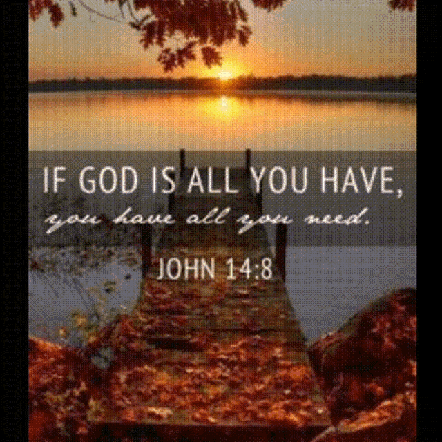 Bible Verse John GIF - Bible Verse John If God Is All You Have GIFs
