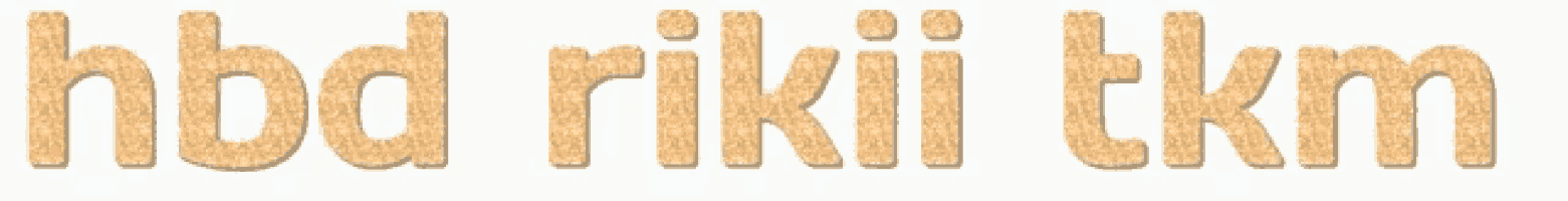 a white background with the words hbd rikii tkm written on it