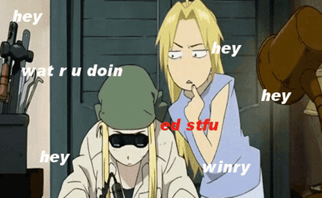 two anime characters are standing next to each other with the words hey wat ru doin and hey winry