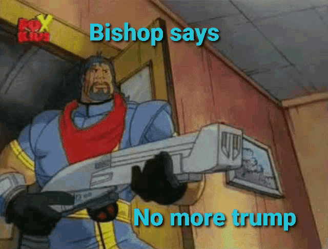 bishop says no more trump in a cartoon