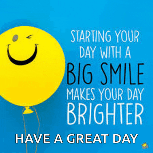 a blue background with a yellow balloon with a smiley face on it and a quote that says starting your day with a big smile