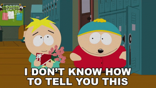 I Dont Know How To Tell You This Butters Stotch GIF - I Dont Know How To Tell You This Butters Stotch Eric Cartman GIFs