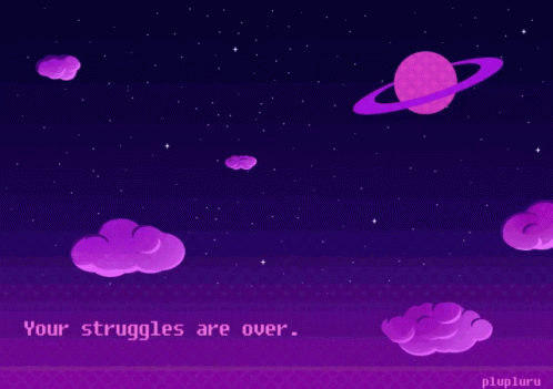 Your Struggles Are Over Aesthetic GIF - Your Struggles Are Over Aesthetic Space GIFs
