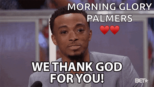 a man in a suit says morning glory palmers and we thank god for you