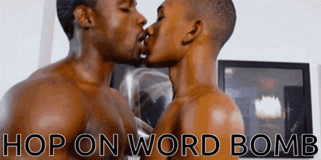 a couple of men kissing with the words hop on word bomb above them