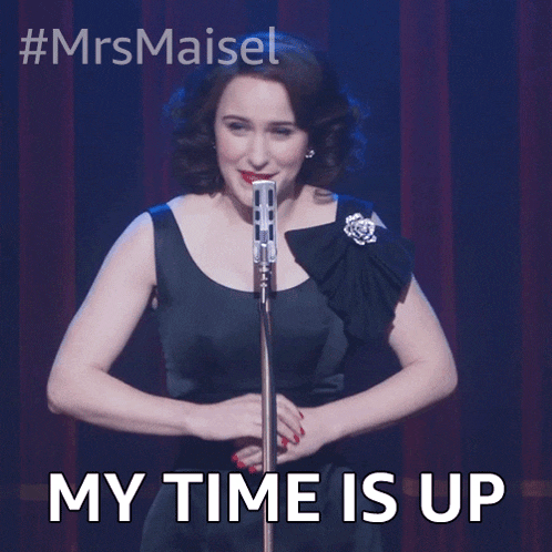 My Time Is Up Miriam Maisel GIF