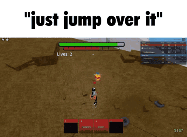 a screen shot of a video game with the words " just jump over it "