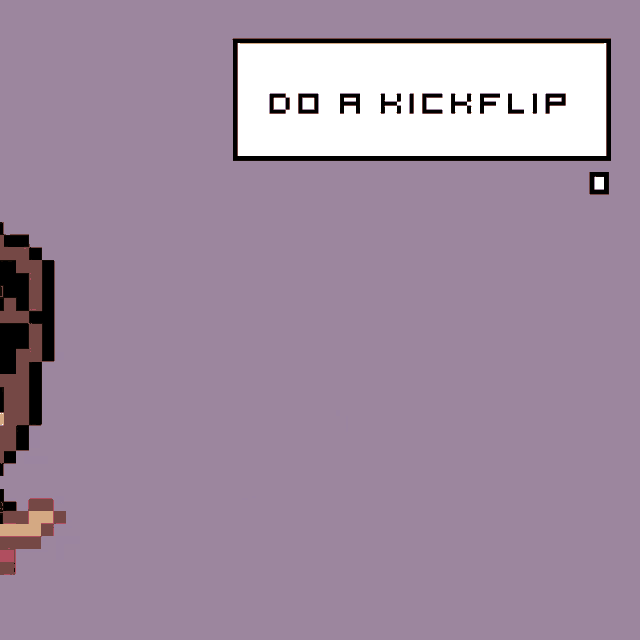 a pixel art of a person on a skateboard with a speech bubble that says " do a kickflip "