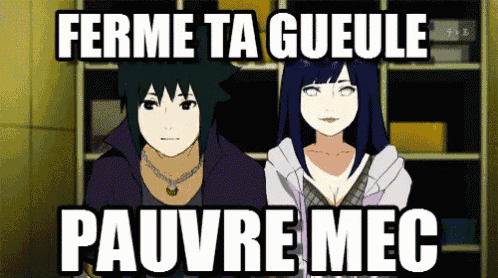 a couple of anime characters with the words ferme ta gueule pauvre mec written above them