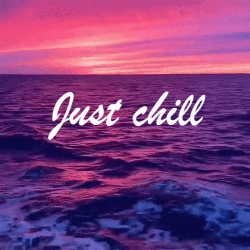 Just Chill GIF - Just Chill GIFs