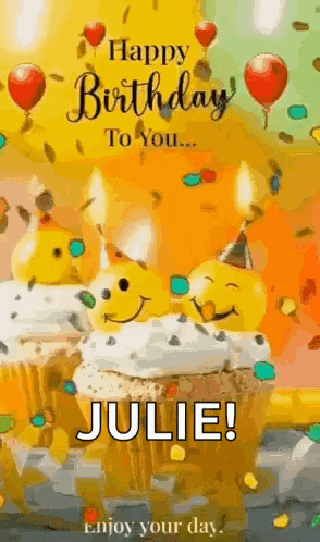 a happy birthday to julie ! enjoy your day !