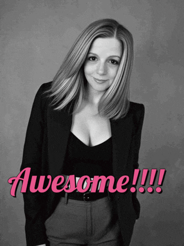 a black and white photo of a woman with the words awesome written in pink