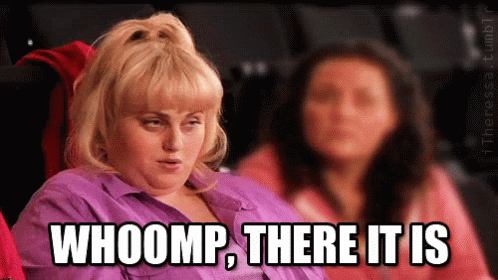 There It Is Whoomp GIF - There It Is Whoomp Rebel Wilson GIFs