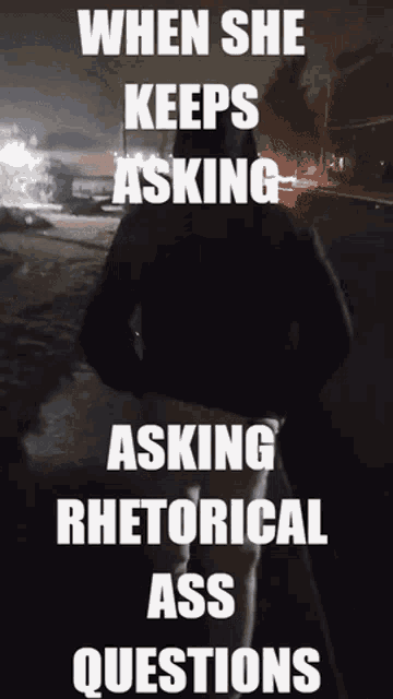 Rhetorical Ass GIF - Rhetorical Ass Questions GIFs