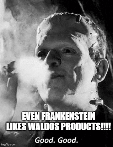 frankenstein is smoking a cigarette and says `` even frankenstein likes waldo 's products ! ''