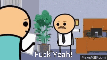 a cartoon of a man giving a paper to another man with the words " fuck yeah " on the bottom