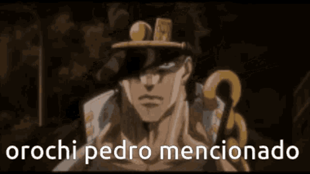 a cartoon of a man with the words orochi pedro mentionado written below him