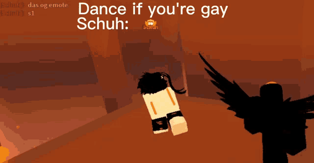a screenshot of a video game says dance if you 're gay schuh