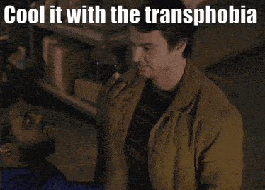 a picture of two men with the words cool it with the transphobia on it
