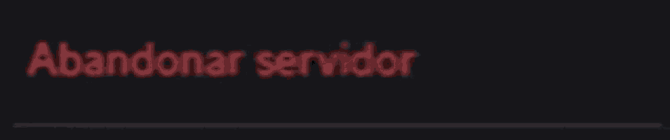 a black background with the words abandonar servidor in red