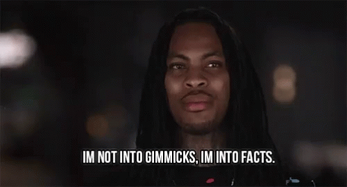 Wise Words From Our Next President GIF - Wakaflockaflame Gimmicks Facts GIFs