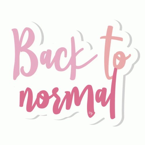 Back To Normal Normal GIF - Back To Normal Normal Back GIFs