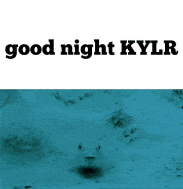 a picture of a fish and the words good night kylr above it