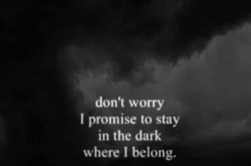 Dont Worry Stay In The Dark GIF - Dont Worry Stay In The Dark GIFs