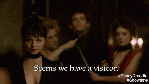 Visitor GIF - Penny Dreadful Visitor Guest GIFs