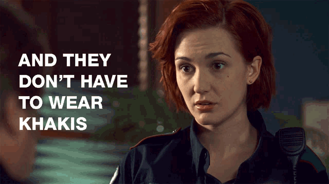 a woman in a police uniform with the words " and they don 't have to wear khakis " below her