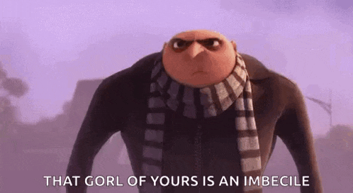 gru from despicable me is standing in front of a purple background and says `` that gorl of yours is an imbecile ''