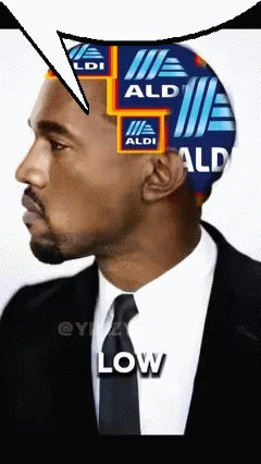 Aldi Kanye Meme - Aldi kanye - Discover & Share GIFs