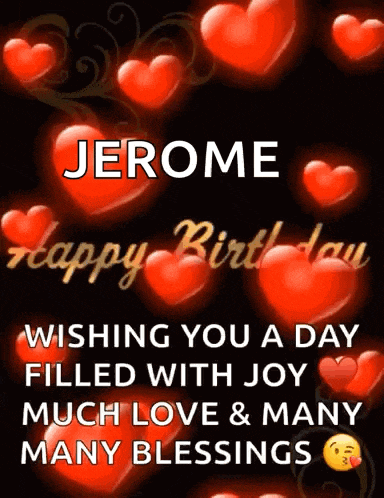 a birthday card for jerome wishing you a day filled with joy much love & many many blessings