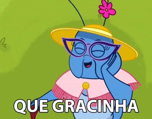 a cartoon bug with glasses and a flower on her head says que gracinha