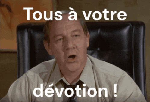 a man sitting in a chair with the words " tous a votre devotion " written on the bottom