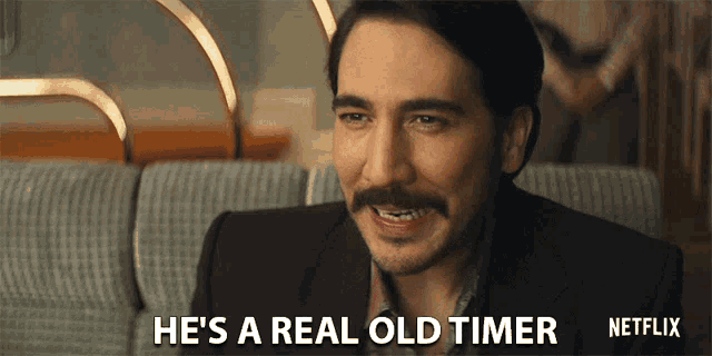 a man says he 's a real old timer on netflix