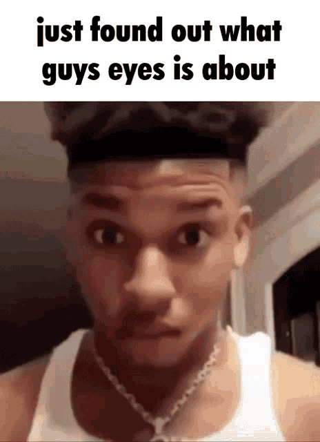 a man wearing a headband and a necklace is making a funny face with the caption just found out what guys eyes is about