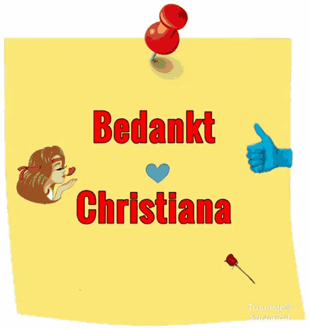 a yellow sticky note that says bedankt christiana