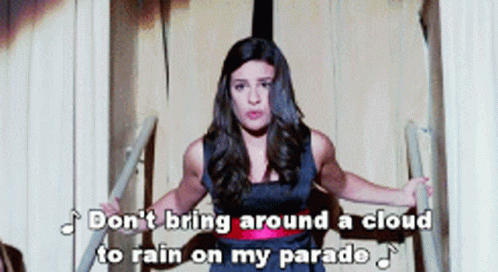 Glee Rachel Berry GIF - Glee Rachel Berry Dont Bring Around A Cloud To Rain On My Parade GIFs