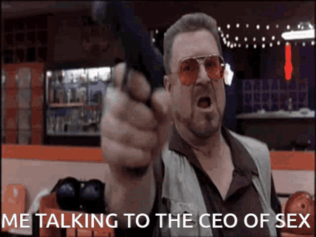 a man is pointing a gun with the words " me talking to the ceo of sex " behind him