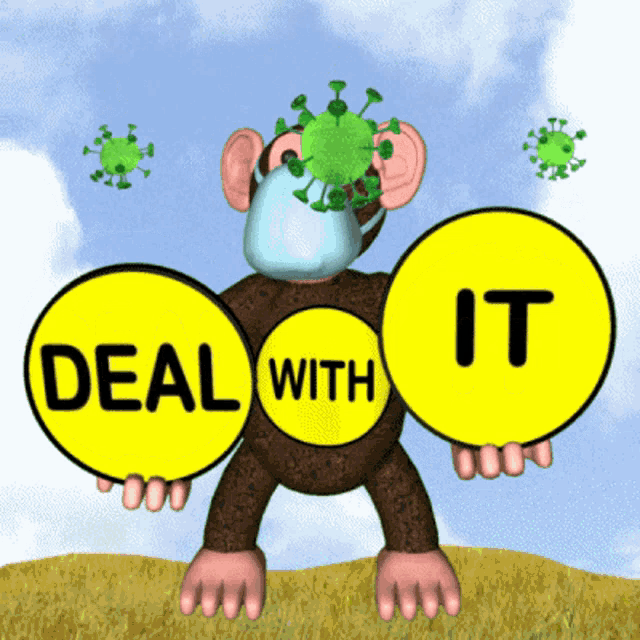 a monkey wearing a face mask holds a deal with it sign in his hands