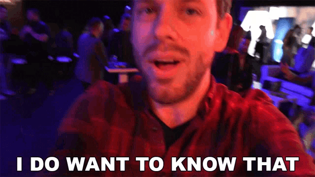 a man says " i do want to know that " while taking a selfie