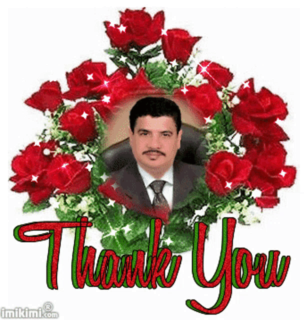 a picture of a man surrounded by red roses with the words thank you