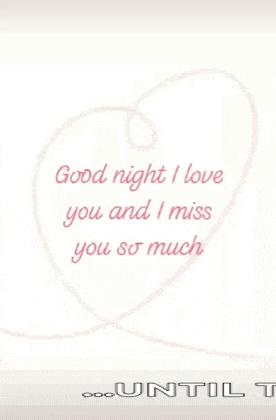 a pink heart with the words " good night i love you and i miss you so much " on it
