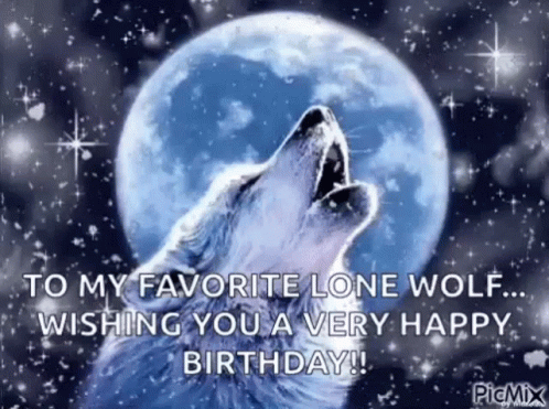 Happy Birthday Wolf To My Favorite Lone Wolf GIF - Happy Birthday Wolf To My Favorite Lone Wolf Wolf GIFs