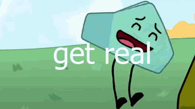 a picture of a cartoon character with the words " get real " on the bottom