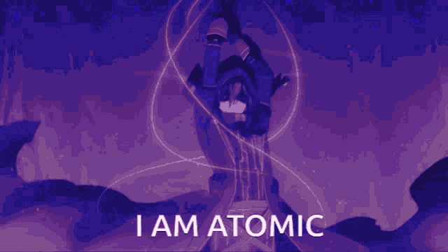 I Am Atomic GIF - I Am Atomic Atomic GIFs