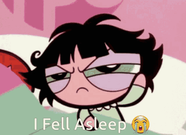 a picture of buttercup from the powerpuff girls with the words i fell asleep below her