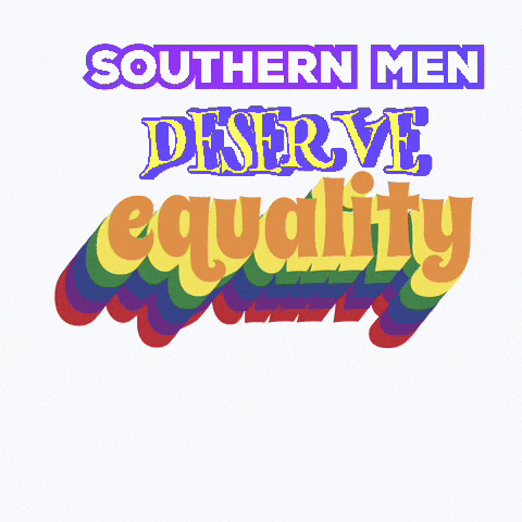 a sign that says " southern men deserve equality "