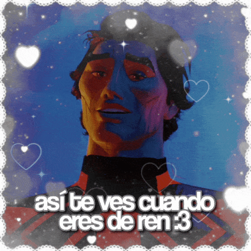 a picture of a man with the words " asi te ves cuando eres de ren "